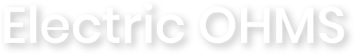 Electric OHMS